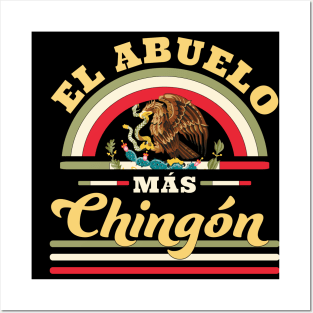 El Abuelo Mas Chingon Funny Mexican Flag Cool Grandpa Posters and Art